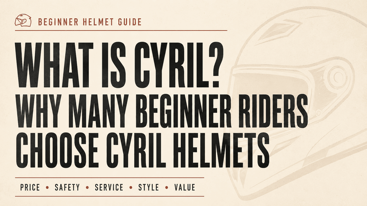 What Brand Is CYRIL? Why Do So Many New Motorcycle Riders Choose CYRIL Helmets?